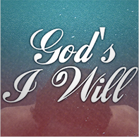 Powerhouse of Deliverance - God's I Will