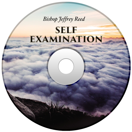 Powerhouse of Deliverance - Self Examination by Bishop Jeffrey Reed